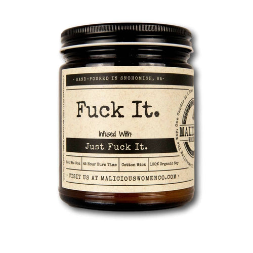 Fuck It. - Infused with Just Fuck It