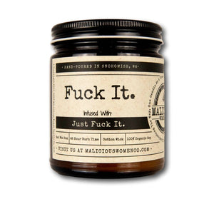 Fuck It. - Infused with Just Fuck It