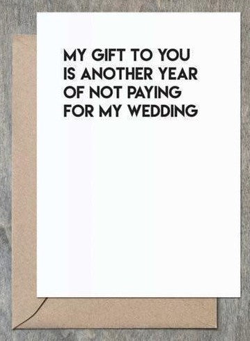 Not Paying for My Wedding Funny Card for Mom Dad