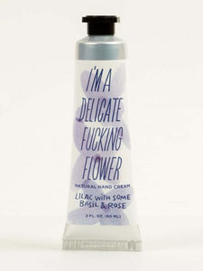 I'm a delicate f*cking flower lotion